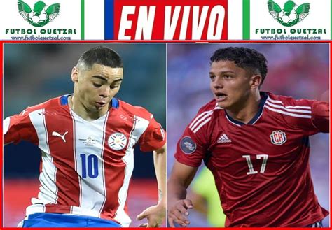 VER Paraguay vs Costa Rica Ver EN VIVO ONLINE TV por la Copa América