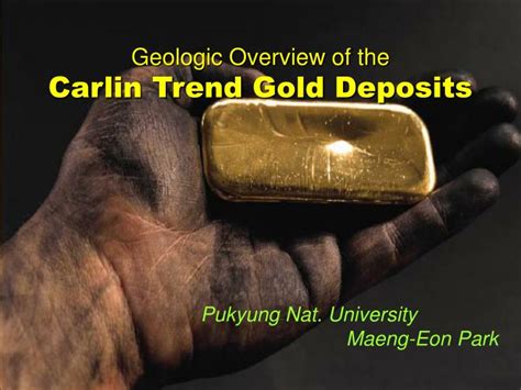 Ppt Geologic Overview Of The Carlin Trend Gold Deposits Powerpoint