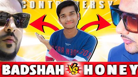 Honey Singh Comeback Honey Singh Vs Badshah Controversy Youtube