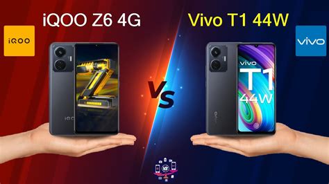 Iqoo Z6 4g Vs Vivo T1 44w Vivo T1 44w Vs Iqoo Z6 4g Full Comparison Full Specifications