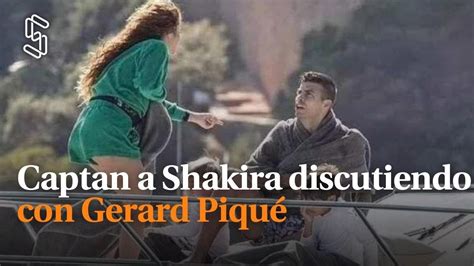 Captan a Shakira discutiendo a gritos con Gerard Piqué Déjame en paz