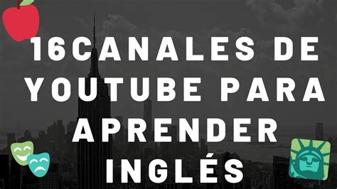 Los Mejores Canales De Youtube Para Aprender Ingles Gratis Youtube