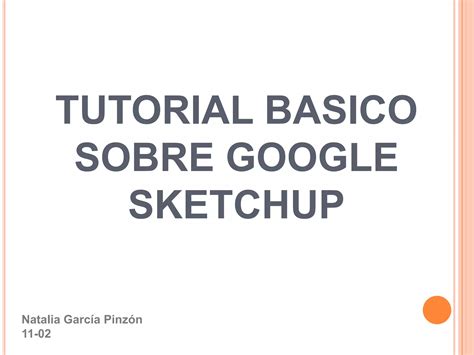 Tutorial Basico Sobre Google Sketchup Ppt