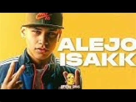 ALEJO ISAKK RKT LOS TEMAS Más ESCUCHADOS YouTube