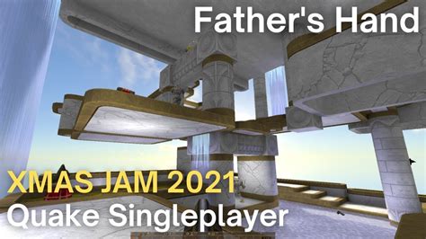 Quake Singleplayer Xmas Jam 2021 Fathers Hand Xmj21chrisholden