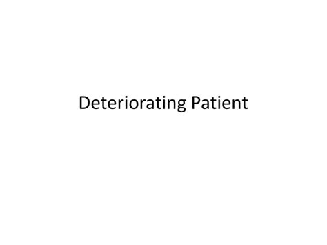 Deteriorating patient simulation.