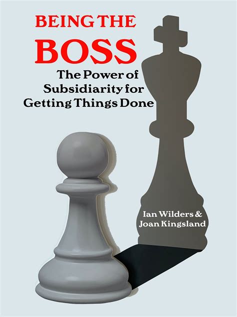 Being the Boss: The Power of Subsidiarity for Getting Things Done | En ...