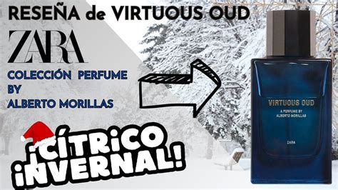 Rese A Colecci N Perfumes Zara Alberto Morillas Virtuous Oud