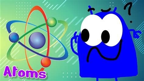 What Are Atoms A Science Fact By Storybots Youtube