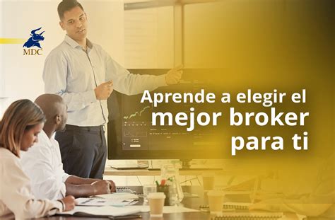 ¿qué Broker Usar Para Hacer Trading Te Enseñamos Cómo Elegir Mdc