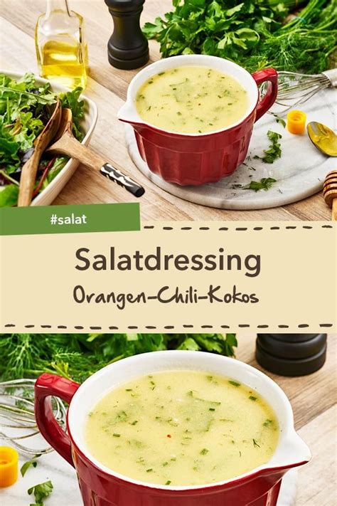 Kreativ Und Richtig Lecker Orangen Chili Kokos Dressing Ist Eine