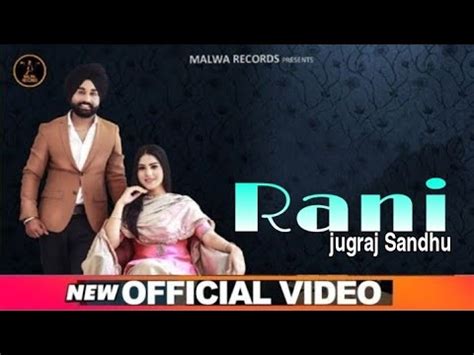 Rani Full Video Jugraj Sandhu Latest Punjabi New Songs From