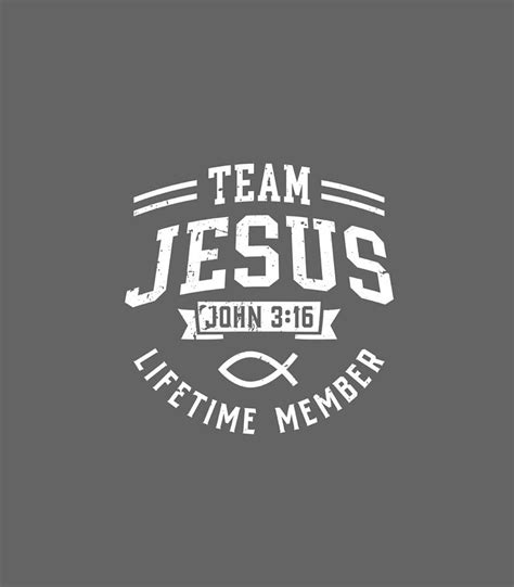 Team Jesus John 316 Lifetime Member God Christian Digital Art By Paitoo