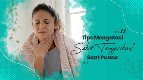 Sakit Tenggorokan Saat Puasa Ini Tips Tipsnya Supaya Tetap Lancar