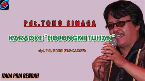 KARAOKE HOLONGMI TUHAN Pdt TOHO SINAGA M Th KARAOKE BATAK ROHANI