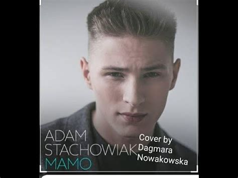 Adam Stachowiak Mamo Cover By Dagmara Nowakowska YouTube