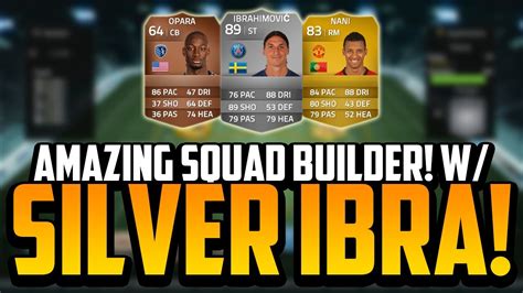 Amazing Skill Squad Builder W The Silver Ibrahimovi Fifa