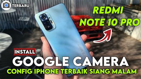 Terbaru Cara Pasang Gcam Dan Config Video Stabil Redmi Note Pro