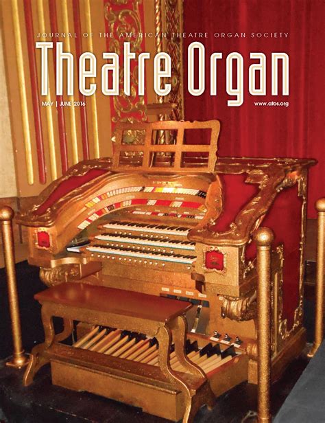 Vol. 58 No. 3 (2016): May - June | Theatre Organ: Journal of the ...