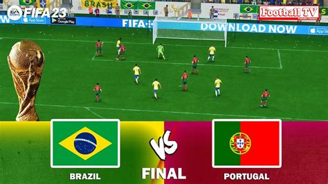 Fifa 23 Brazil Vs Portugal Fifa World Cup Final Best Match Next Gen Gameplay Youtube