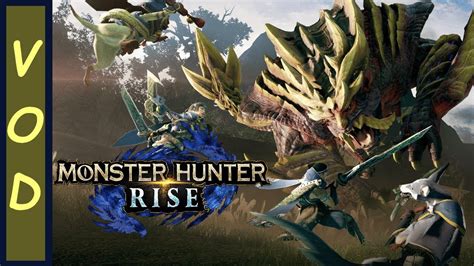 VOD Monster Hunter Rise Enfin Des Nouveaux Monstres YouTube