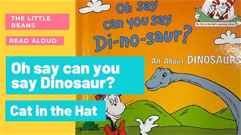 Oh Say Can You Say Dinosaur By Bonnie Worth Cat In The Hat Read Aloud