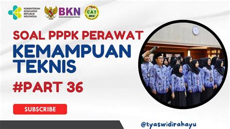 PART 36 SOAL PPPK PERAWAT KEMAMPUAN TEKNIS YouTube