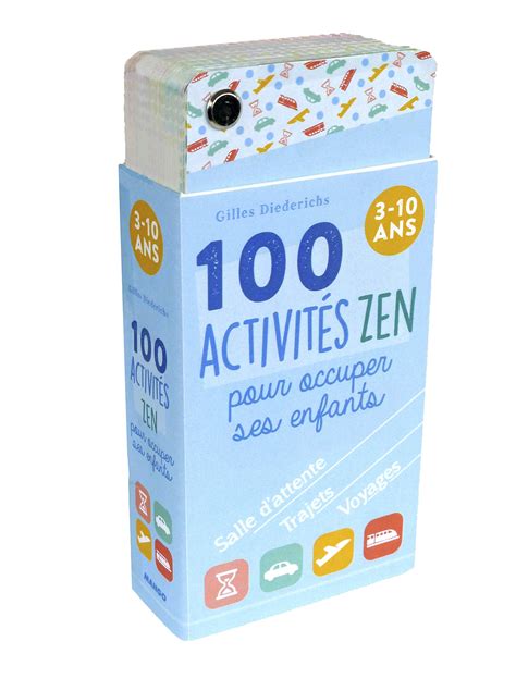 100 activités zen pour occuper ses enfants 3 10 ans de Gilles