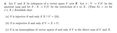 Solved 4 Let U And X Be Subspaces Of A Vector Space V Over Chegg