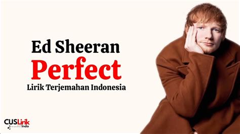 Ed Sheeran Perfect Lirik Lagu Terjemahan Romantic Song YouTube