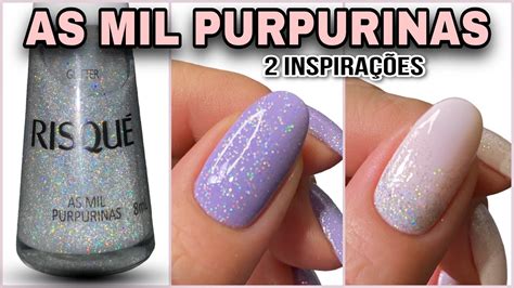 2 INSPIRAÇÕES O GLITTER AS MIL PURPURINAS DA RISQUÉ YouTube