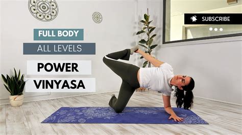 Power Vinyasa Full Body Flow All Levels Energizing Yoga Youtube