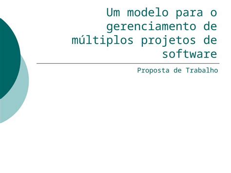 Ppt Um Modelo Para O Gerenciamento De M Ltiplos Projetos De Software