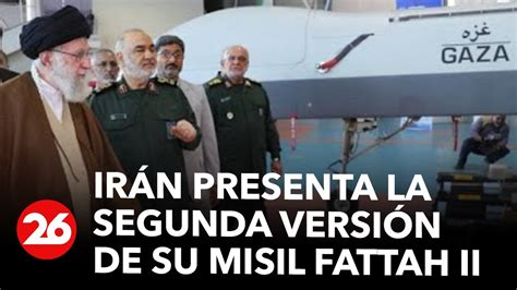 Irán Presenta La Segunda Versión De Su Misil Hipersónico Fattah Ii