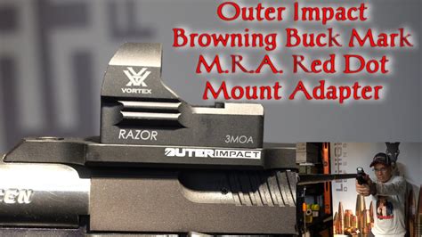 Outer Impact Browning Buck Mark Mra Red Dot Mount Adapter Youtube