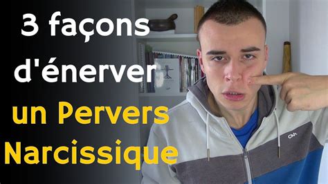 Comment Destabiliser Un Perver Narcissique Douglas Mortensen