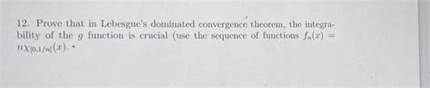 Solved Prove That In Lebesgue S Dominated Convergence Chegg