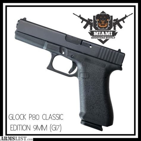 ARMSLIST For Sale GLOCK P80 CLASSIC EDITION 9MM G17 GEN 1