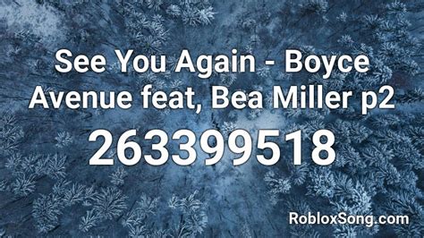 See You Again Boyce Avenue Feat Bea Miller P Roblox Id Roblox