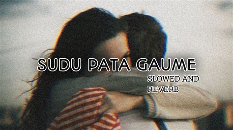 Sudu Pata Gaume Slowed Reverb Youtube