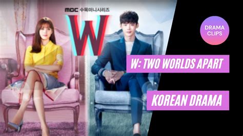 W Two Worlds Apart Synopsis Clips KOREAN DRAMA TV SERIES YouTube