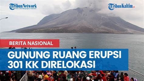 Gunung Ruang Erupsi Kk Direlokasi Ke Bolaang Mongondow Youtube