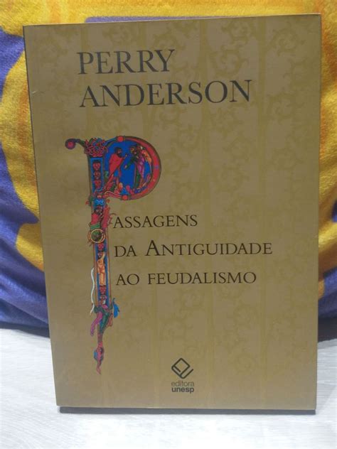 Passagens Da Antiguidade Ao Feudalismo Perry Anderson Livro Usado