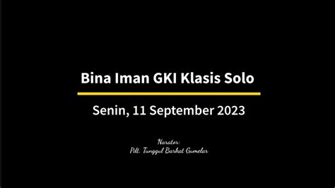 Bina Iman GKI Klasis Solo Senin 11 September 2023 YouTube