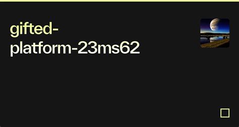 Gifted Platform 23ms62 Codesandbox