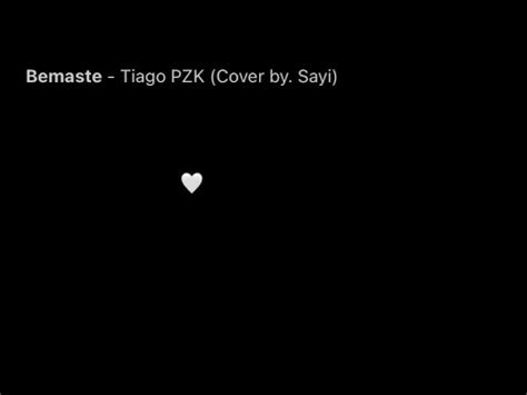 Bemaste Tiago PZK Cover By Sayi YouTube