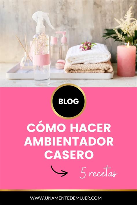 Ambientador Casero 5 Recetas Naturales Para Tu Hogar