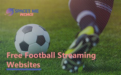 Best And Free Football Streaming Websites