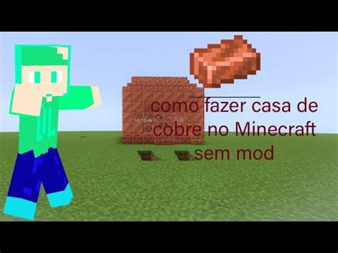 Como Fazer Uma Casa De Cobre No Minecraft Sem Mods Na Youtube