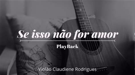 Se isso não for amor Playback YouTube